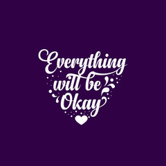 Inspirational Quotes Sayings Everything Will be Okay