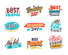 Set Of Friends And Friendship Banners, Quotes With Handwritten Fonts Decorative Lettering Or Inscriptions Isolated On White Background. Design Elements For T-shirt Print, Sticker. Vector Illustration.