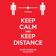 Keep calm and keep distance poster. Social distancing to prevent covid-19 coronavirus. Guideline to be safe from disease. People icon and 2 metre symbol illustration..