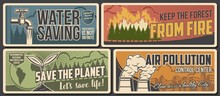 Ecology, Nature And Environment Protection Vector Banners Of Save Earth, Air Pollution, Water Saving And Forest Fire Prevention Concepts. Eco Plant, Green Leaves And Planet Globe, Trees, Factory Pipes