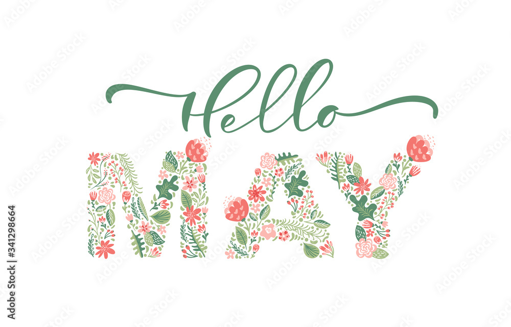 Hello May handwritten calligraphy lettering text. Spring month vector with flowers and leaves. Decoration floral. Illustration month may - obrazy, fototapety, plakaty 