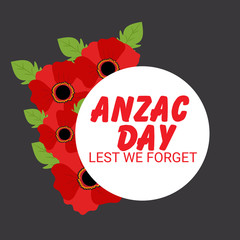 Wall Mural - Vector illustration of a Background for Anzac Day with poppies and text Lest we forget.