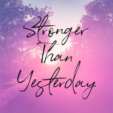 Quote - Stronger Than Yesterday With Pink Road