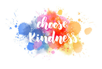 choose kindness - lettering on watercolor splash