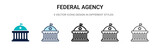 Fototapeta  - Federal agency icon in filled, thin line, outline and stroke style. Vector illustration of two colored and black federal agency vector icons designs can be used for mobile, ui, web