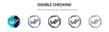 Double Checking Icon In Filled, Thin Line, Outline And Stroke Style. Vector Illustration Of Two Colored And Black Double Checking Vector Icons Designs Can Be Used For Mobile, Ui, Web