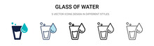 Glass Of Water Icon In Filled, Thin Line, Outline And Stroke Style. Vector Illustration Of Two Colored And Black Glass Of Water Vector Icons Designs Can Be Used For Mobile, Ui, Web