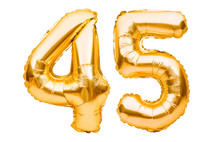 Number 45 Forty Five Made Of Golden Inflatable Balloons Isolated On White. Helium Balloons, Gold Foil Numbers. Party Decoration, Anniversary Sign For Holidays, Celebration, Birthday, Carnival