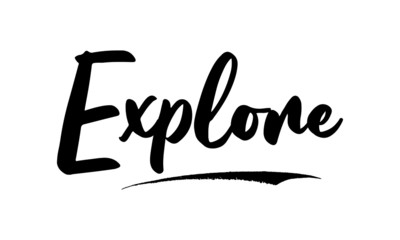 Explore Phrase Saying Quote Text or Lettering. Vector Script and Cursive Handwritten Typography 
For Designs Brochures Banner Flyers and T-Shirts.