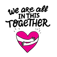 Vector lettering We are all in this together