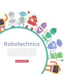 Robotics with cute robots and transformers round banner for kids lessons vector cartoon toys illustration. Future artificial robotics machine cyborg designing for children.