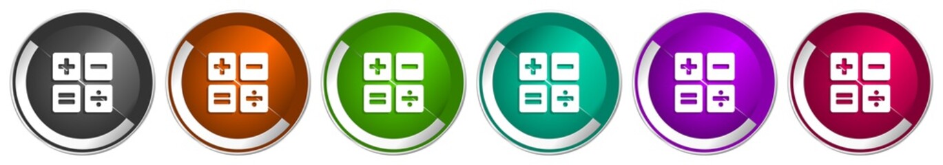 Leinwandbilder - Calculator icon set, silver metallic chrome border vector web buttons in 6 colors options for webdesign