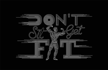 Wall Mural - Don't Sit Get Fit Calligraphic 3d Style Text Vector illustration Design.