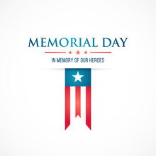 Memorial Day Flat Design. Vector Illustration With Text And American Flag. In Memory Of Our Heroes. Vector Illustration.