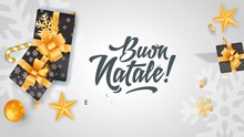 Buon Natale E Felice Anno Nuovo Written In Festive Typography With Gift Boxes Candy Canes Stars And Snowflakes Lying Around As Decoration