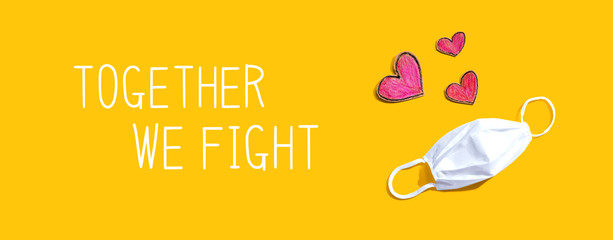 Poster - Together We Fight message with a face mask and heart drawings