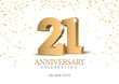 Anniversary 21. gold 3d numbers. Poster template for Celebrating 21th anniversary event party. Vector illustration