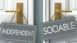 sociable or independent as a choice in life - pictured as words independent, sociable on doors to show that independent and sociable are different options to choose from, 3d illustration
