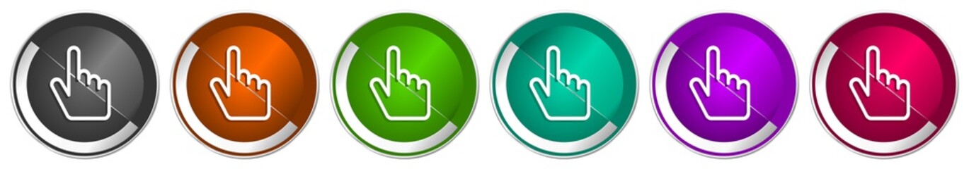 Aufkleber - Cursor hand icon set, silver metallic chrome border vector web buttons in 6 colors options for webdesign