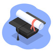 Vector isometric illustration of student graduation cap or hat with certificate scroll as concept of studying and education.