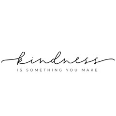 Wall Mural - Kindness something you make typography card vector illustration. Kind heart flat style. Inspirational lettering and minimalism concept. Isolated on white background