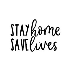 Wall Mural - Stay home save lives inspirational poster vector illustration. Support medical workers flat style. Black ink lettering. Home quarantine concept. Isolated on white background