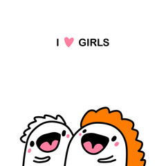 I love girls hand drawn vector illustration in cartoon comic style woman happy together