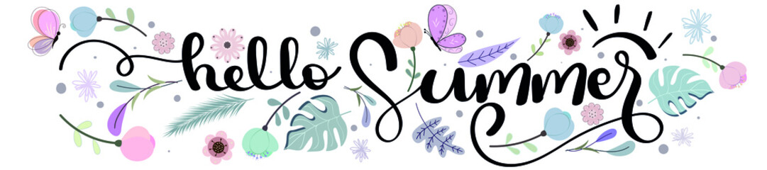 Wall Mural - Hello Summer. Hello summer hand lettering vector with flowers and leaves. Illustration Welcome summer
