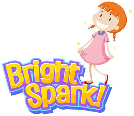 Wall Mural - Font design for word bright spark with cute girl