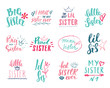 © saint_antonio - Sister calligraphic Lettering signs set, child nursery printable phrase set. Vector illustration
