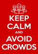 © ASEF - keep calm and avoid crowds and public place illustration prevention banner. red classic poster Novel coronavirus covid 19 with icon avoid crowds and public place motivational poster design for print.