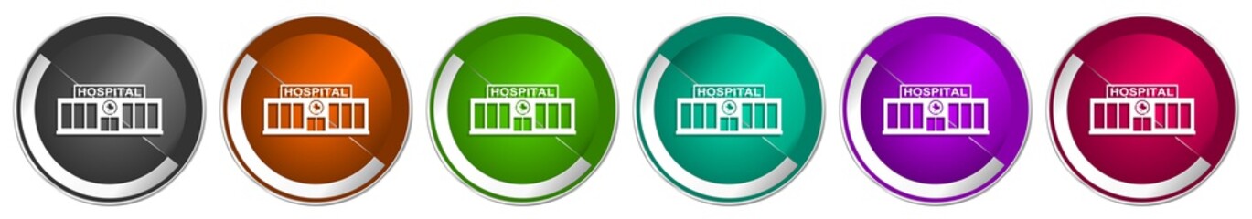 Aufkleber - Hospital building icon set, silver metallic chrome border vector web buttons in 6 colors options for webdesign