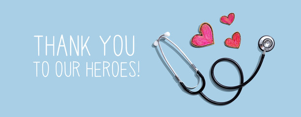 Sticker - Thank You to Our Heroes message with stethoscope and hand drawing hearts
