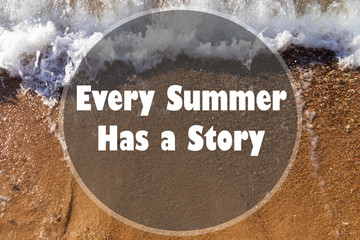 Wall Mural - Inspirational Typographic Quote - Every Summer Has A Story