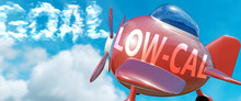 Low Cal Helps Achieve A Goal - Pictured As Word Low Cal In Clouds, To Symbolize That Low Cal Can Help Achieving Goal In Life And Business, 3d Illustration