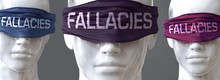 Fallacies Can Blind Our Views And Limit Perspective - Pictured As Word Fallacies On Eyes To Symbolize That Fallacies Can Distort Perception Of The World, 3d Illustration