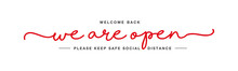 We Are Open Handwritten Typography Lettering Welcome Back Keep Safe Social Distance White Isolated Background Banner