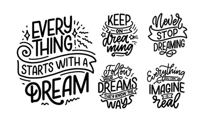 Set with inspirational quotes about dream. Hand drawn vintage illustrations with lettering. Drawing for prints on t-shirts and bags, stationary or poster.