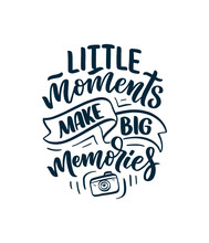 Travel Life Style Inspiration Quote About Good Memories, Hand Drawn Lettering Poster. Motivational Typography For Prints. Calligraphy Graphic Design Element. Vector Illustration