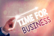 © A - Text sign showing Time For Business. Business photo showcasing fulfil transactions within period promised to client