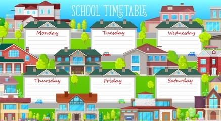 Sticker - School timetable vector schedule template with cartoon buildings and residential homes. Education weekly student classes planner with village real estate townhouses, School timetable with modern city