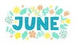 June month name. Handwritten lettering with flat flowers isolated on white. Illustration for poster, card, calendar, monthly logo, bullet journal, monthly organizer. Concept June advertising RGB