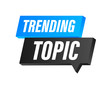 Trending topic icon badge. Ready for use in web or print design. Vector stock illustration.