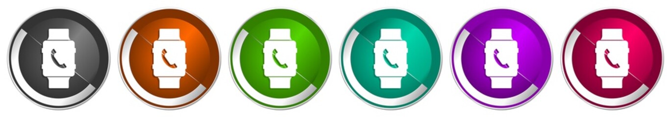 Poster - Smartwatch icon set, phone call silver metallic chrome border vector web buttons in 6 colors options for webdesign