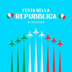 Italy Republic Day June 2nd in Italian hand lettering with airplanes and air show in sky. Easy to edit vector template for typography poster, banner, flyer, sticker, t-shirt, greeting card, postcard.