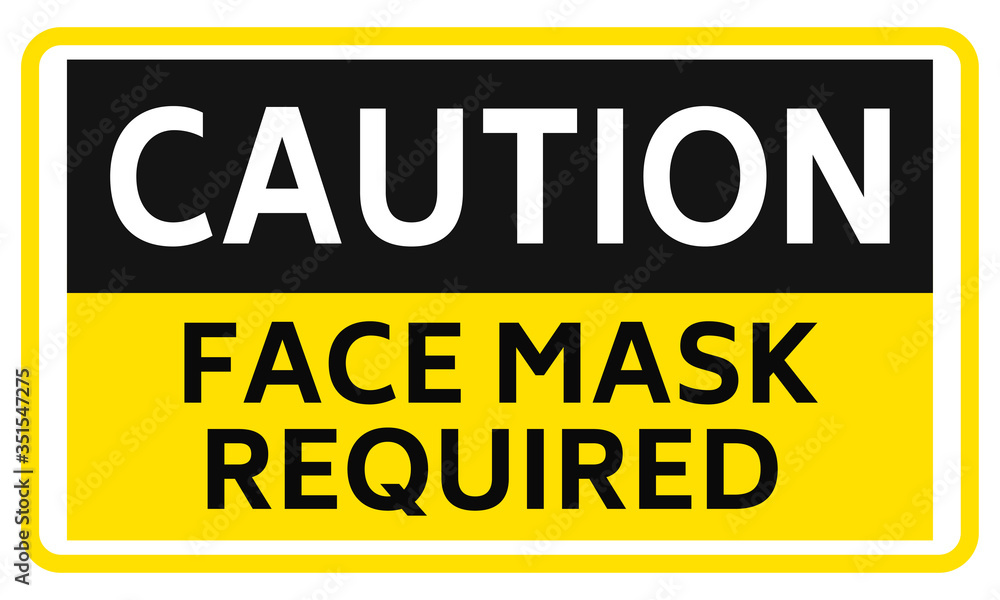 Caution Face Mask Required Sign Sticker Stock Vector | Adobe Stock