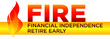 FIRE  movement (Financial Independence Retire Early) with flame graphic.