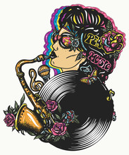 Music Girl, Portrait. Funk, Disco, Jazz And Soul Art. Tattoo And T-shirt Design. African American Funky Woman Plays A Saxophone. Vinyl Disk, Saxophone, Microphone, Notes. Happy Hippie Musician