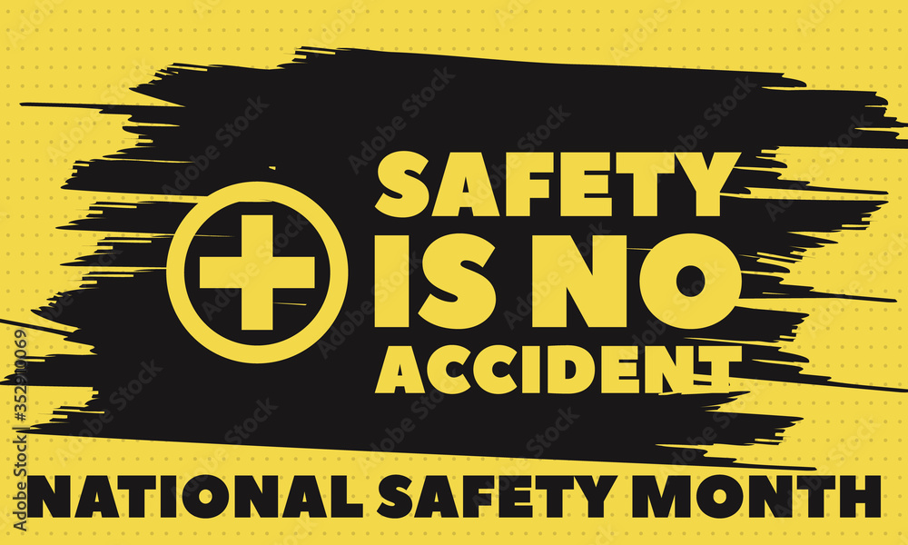 June is National Safety Month, an opportunity to help prevent unnecessary injuries and deaths at work, on the roads, and in our homes and communities.Poster, card, banner, background design.  - obrazy, fototapety, plakaty 