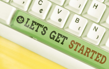 Wall Mural - handwriting text writing let s get started. conceptual photo encouraging someone to begin doing some